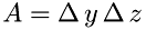 $A = \Delta\,y\,\Delta\,z$