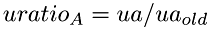 \[ uratio_A = ua/ua_{old} \]
