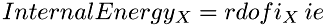 \[ InternalEnergy_X = rdofi_X\,ie \]